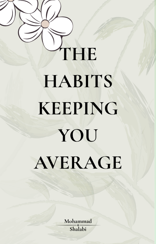 The Habits Keeping You Average